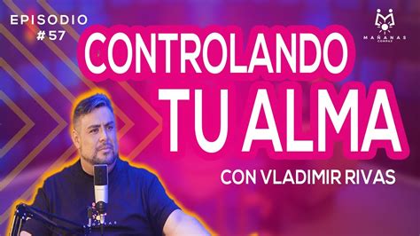 Controlando Tu Alma Ma Anas Compaz Vladimir Rivas Y Stephania