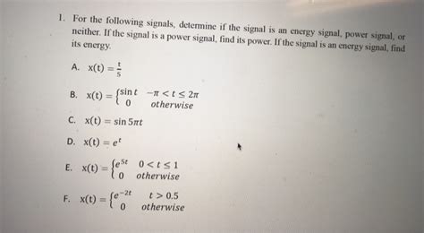 Solved 1 For The Following Signals Determine If The Signal