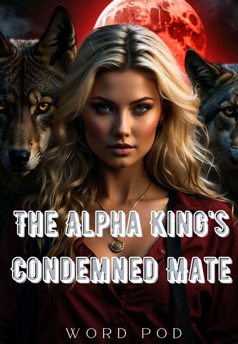 Chapter Eighteen Forbidden Transformation I The Alpha King S