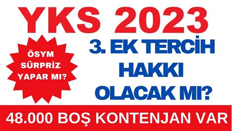 2023 YKS 3 EK TERCİH OLACAK MI BOŞ KONTENJANLAR NE OLACAK YENİ