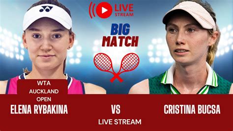 WTA LIVE ELENA RYBAKINA VS CRISTINA BUCSA ADELAIDE OPEN 2024 TENNIS