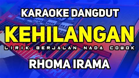 Karaoke Nada Cowok Kehilangan Rhoma Irama Dangdut Orgen Tunggal Youtube