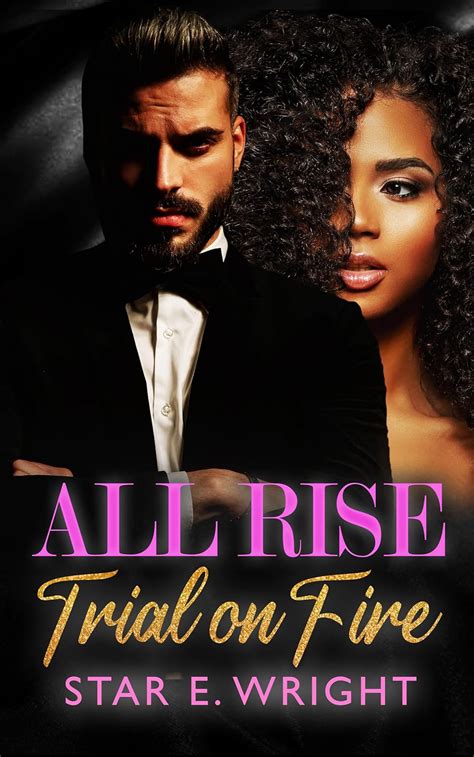 All Rise Trial On Fire Kindle Edition By Wright Star E Literature