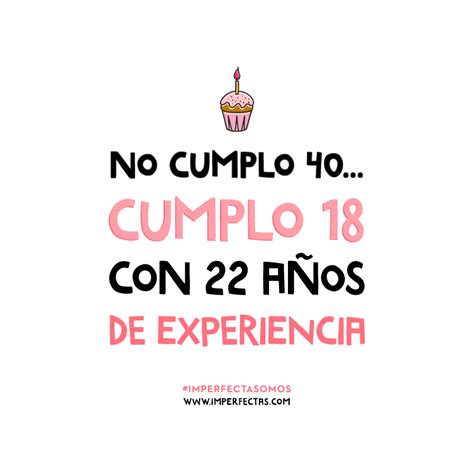 No cumplo 40 Citas de cumpleaños Frases hilarantes Frases de cumple