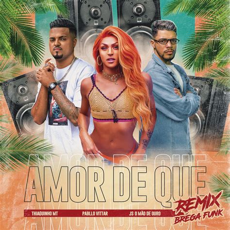 Amor De Que Brega Funk Remix Single By Pabllo Vittar Thiaguinho