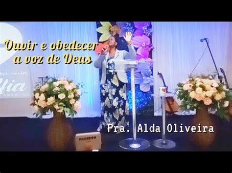 Ouvir E Obedecer A Voz De Deus Pra Alda Oliveira 19 07 2023 YouTube