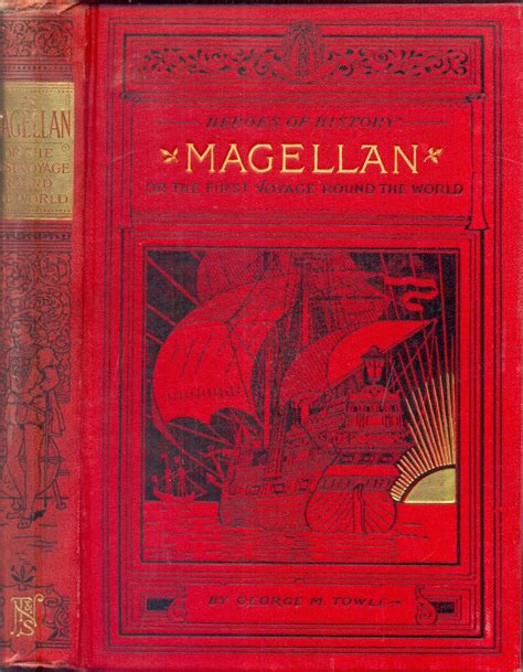 The Story of Magellan on the First Voyage Around the World by Cowle, George M - 1891