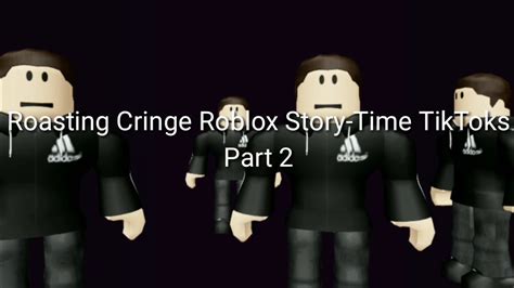 Roasting Cringe Roblox Story Time Tiktoks Part Youtube