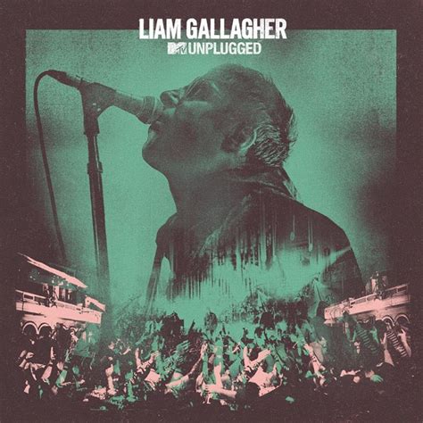 Liam Gallagher - MTV Unplugged (Album Review) - Cryptic Rock