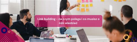 Link building na czym polega i co musisz o nim wiedzieć