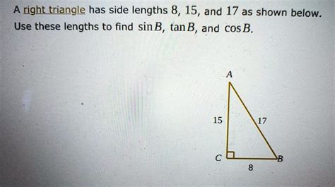 Solved A Right Triangle Has Side Lengths 8 15 And 17 As Shown Below