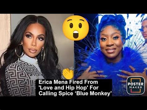 Omg Erica Mena Fired From Love And Hip Hop For Calling Spice Blue