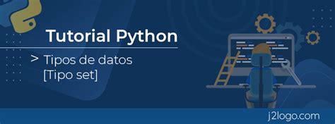 Set Python Conjuntos Python El Tipo De Dato Set Y Operaciones Básicas