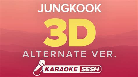 Jung Kook 3D Alternate Ver Karaoke YouTube