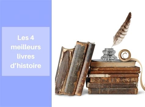 Les 4 Meilleurs Livres Dhistoire En 2024