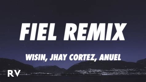 Wisin Jhay Cortez Anuel Fiel Remix Letra Lyrics Ft Myke Towers