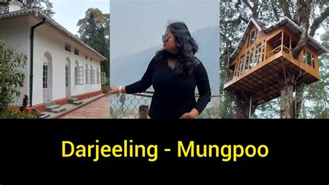 16 North Bengal Part 2 Darjeeling Mungpoo Travelvlog