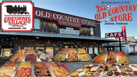 Brooks Shaws Old Country Store Buffet Jackson TN Casey Jones Village