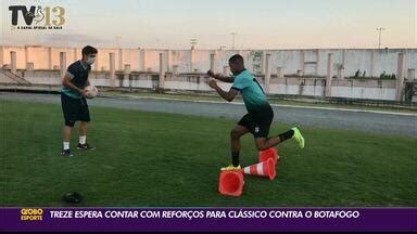 Globo Esporte Pb Treze Espera Contar Os Refor Os No Cl Ssico