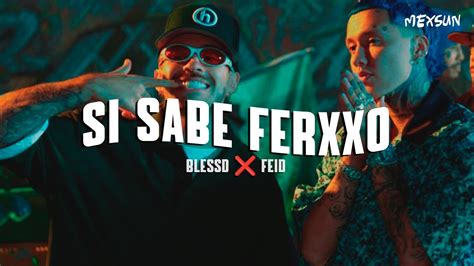 Blessd Feid Si Sabe Ferxxo Letra Youtube Music