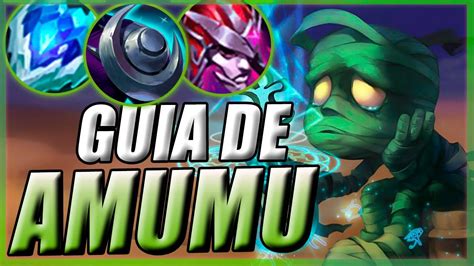 Guia De Amumu Como Jugar Amumu Jg Objetos Runas Y Hechizos Youtube