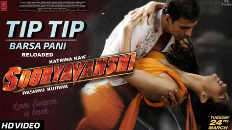 Sooryavanshi Tip Tip Barsa Pani Video Song Akshay Kumar Katrina Kaif