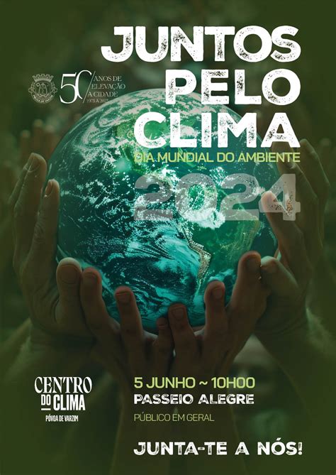 Juntos Pelo Clima Dia Mundial Do Ambiente C M Da P Voa De Varzim