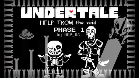 Undertale Help From The Void Phase 1 Demo By HUY DC Undertale Fan