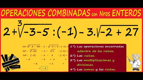 Operaciones Combinadas Con NÚmeros Enteros Y RaÍces Bien Explicado