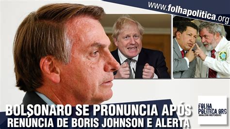 Bolsonaro se pronuncia sobre renúncia de Boris Johnson ao dialogar