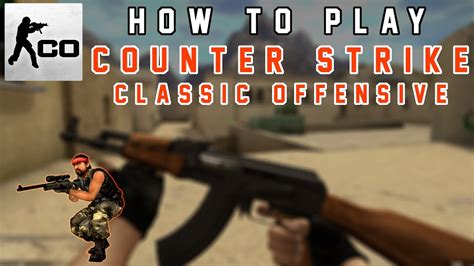 How To Install Play Counter Strike Classic Offensive Youtube