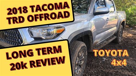 2018 Toyota Tacoma Trd 4x4 Long Term 20k Review Will This Be My Last Youtube