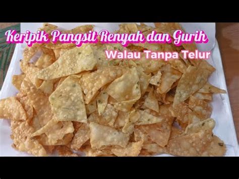 Resep Keripik Pangsit Renyah Dan Gurih Keripikbawang Youtube