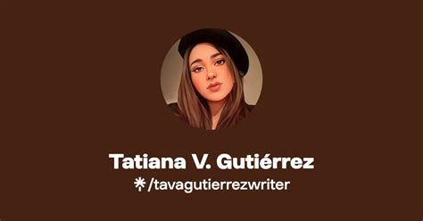 Tatiana V Gutiérrez Instagram Facebook Tiktok Linktree