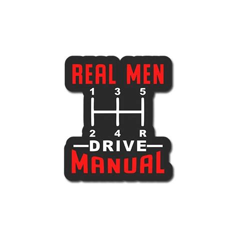 Real Man Drive Manual Sticker HIM MOTO