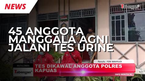 Anggota Manggala Agni Jalani Tes Urine Youtube