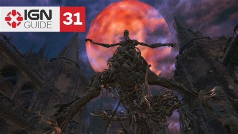 Bloodborne Walkthrough - The One Reborn Boss Fight (Part Thirty One) - IGN