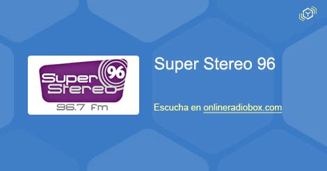 Super Stereo 96 en Vivo 96 7 MHz FM La Paz México Online Radio Box