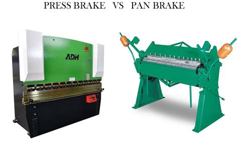 Press Brake Vs Pan Brake Key Differences Adh Machine Tool