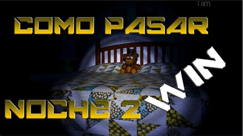 FNAF 4 GUIA Y TRUCOS NOCHE 2 COMO PASAR LA NOCHE YouTube