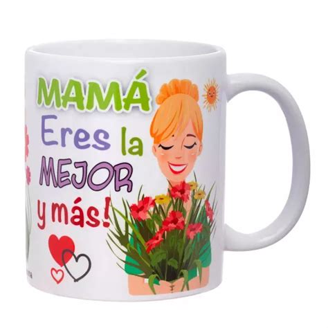 Taza Con Mensaje Mam Eres La Mejor Y M S Tazas Con Mensaje