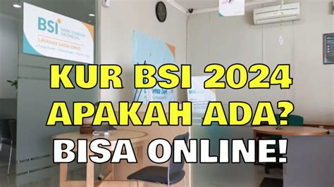 Apakah Bsi Ada Kur Juta Ada Kur Bsi Tabel Syarat Dan Cara