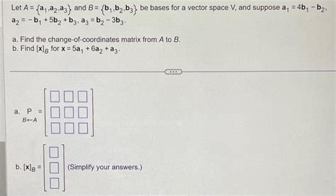 Solved Let A A1 A2 A3 And B B1 B2 B3 Be Bases For A Chegg