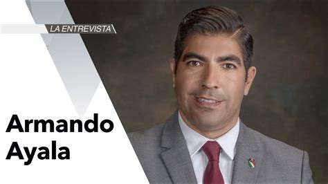 La Entrevista Armando Ayala Robles Presidente Municipal De Ensenada