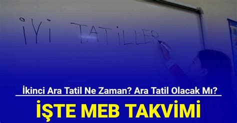 Kinci Ara Tatil Ne Zaman Te Meb Ara Tatil Takvimi