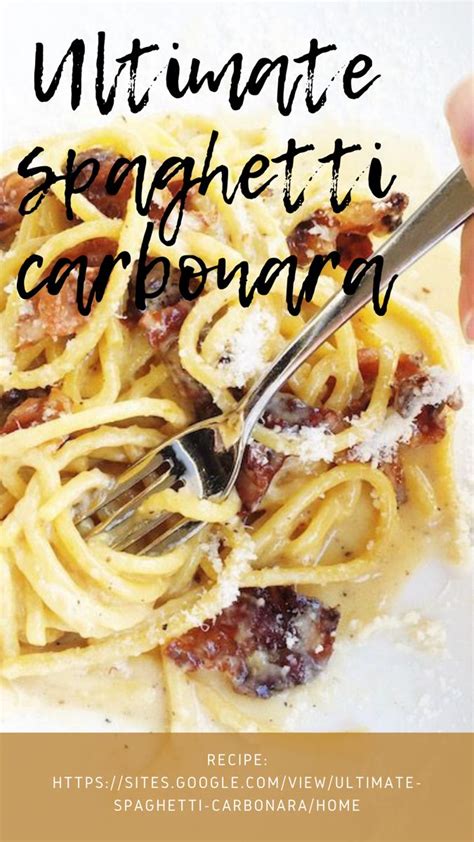 Ultimate Spaghetti Carbonara How To Cook Pasta Recipes Dinner Recipes