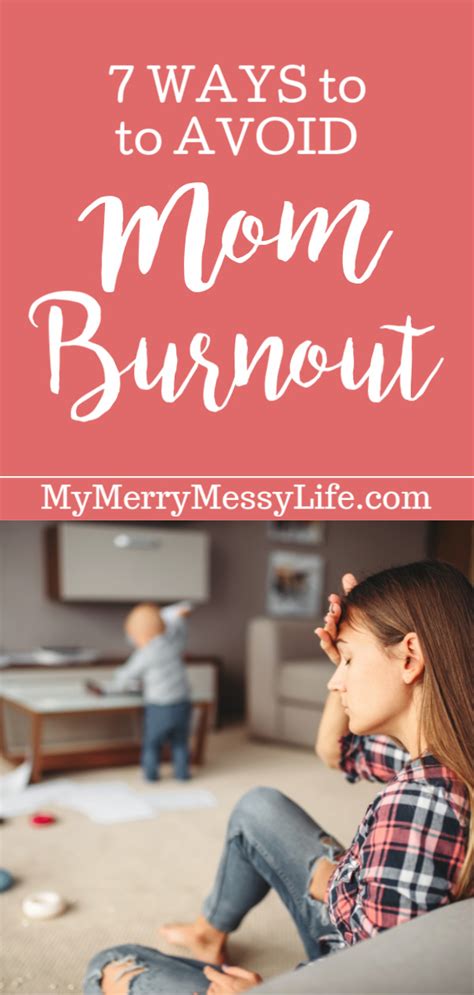 7 Ways To Avoid Mom Burnout My Merry Messy Life