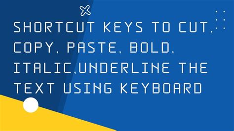Shortcut Keys To Cut Copy Paste Bold Italic Underline The Text