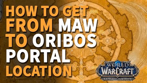 How To Get From Maw To Oribos WoW YouTube