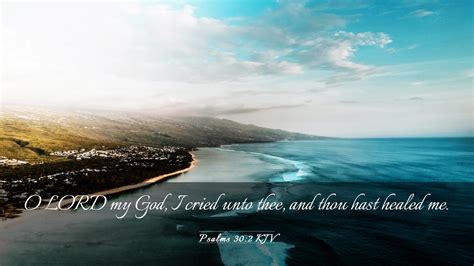 Psalms 30 2 KJV Desktop Wallpaper O LORD My God I Cried Unto Thee